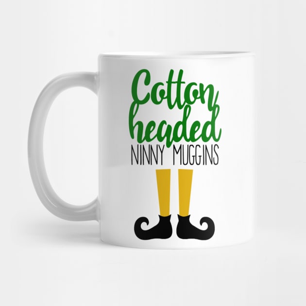 Cotton Headed Ninny Muggins by FanSwagUnltd